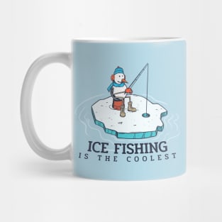 Ice Fishing Is The Coolest Mug